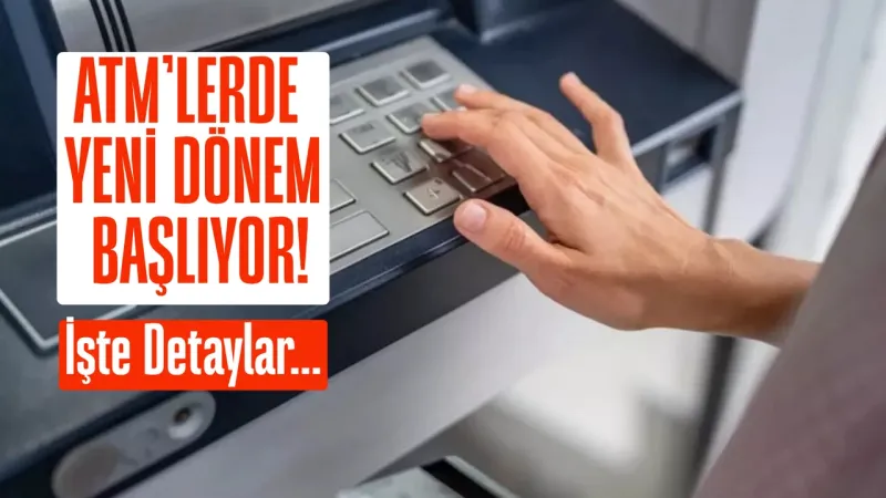 ATM Para Yatırma Limitlerinde Yeni Dönem