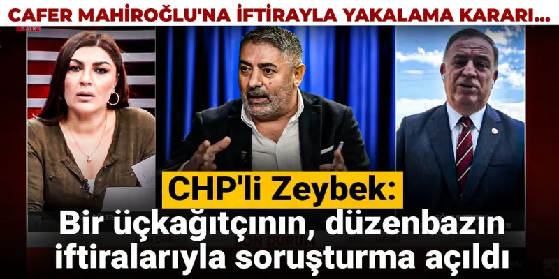 Cafer Mahiroğlu Şoku! İftira mı, Komplo mu? CHP'den Sert Tepki