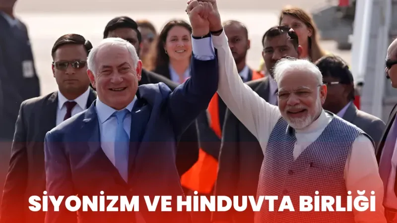 İsrail ve Keşmir: Siyonizm ile Hindutva'nın Gizli Ortaklığı!